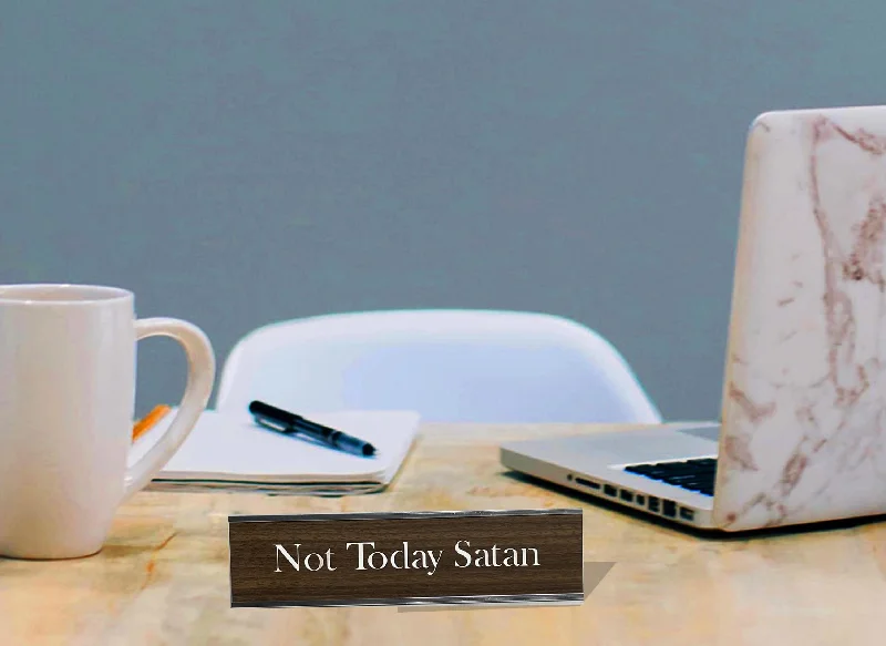 Minimalist stainless steel spoons-Not Today Satan - Office Desk Plate