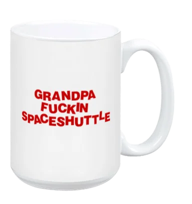 Durable plastic cups for kids-Grandpa F*ckin Spaceshuttle - Mug