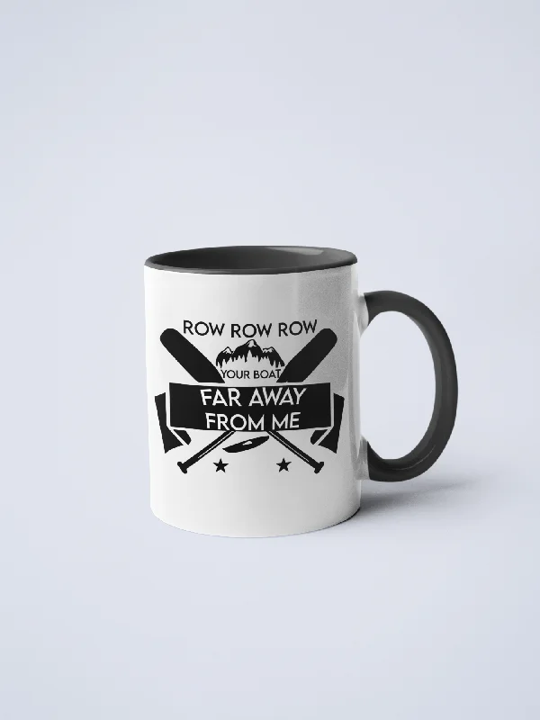 Frosted acrylic tumblers-Row Your Boat Far Away From Me Ceramic Coffee Mug