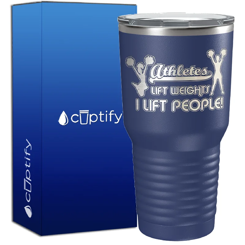 Sleek stainless steel water cups-Athletes Lift Weights I Lift People 30oz Cheer Tumbler