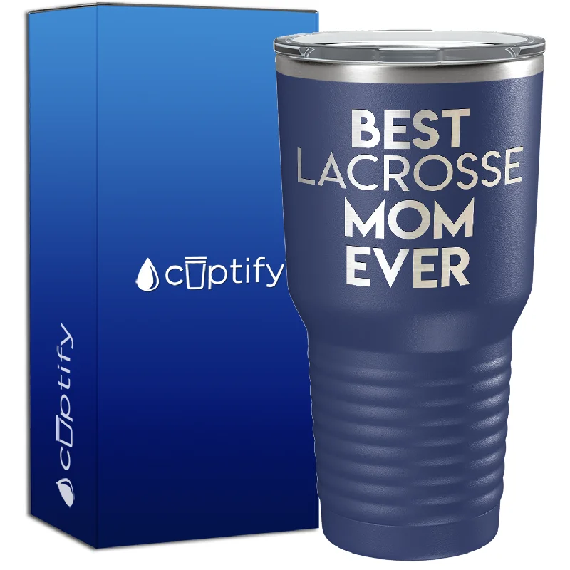 Stylish rose gold tumblers-Best Lacrosse Mom Ever 30oz Lacrosse Tumbler