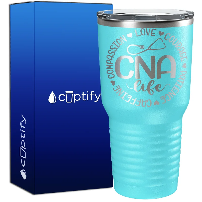 Leak-proof tumblers for travel-CNA Life - Compassion, Love, Courage, Patience, Caffeine 30oz Nurse Tumbler