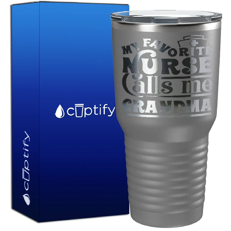 Durable plastic travel cups-My Favorite Nurse Calls Me Grandma 30oz Nurse Tumbler