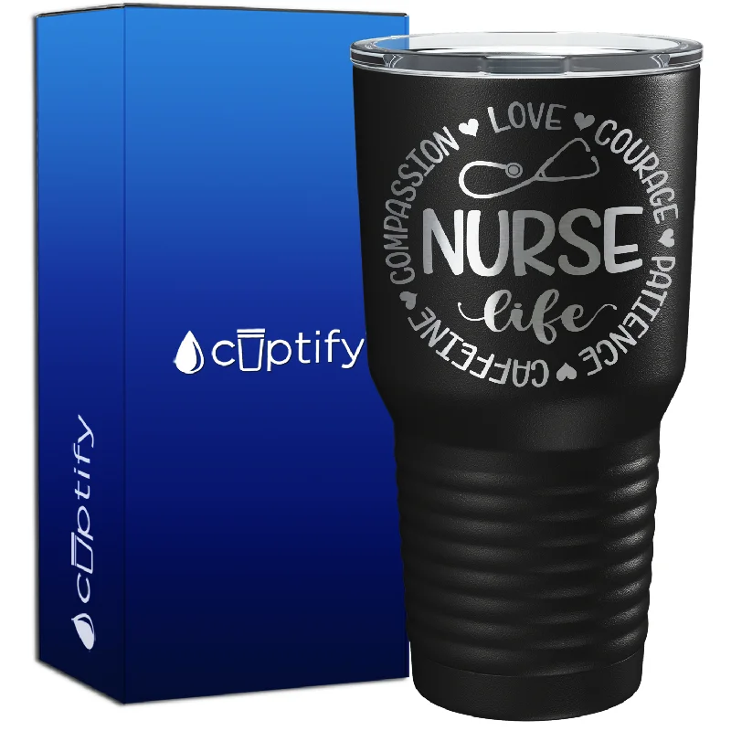 BPA-free plastic tumblers-Nurse Life - Compassion, Love, Courage, Patience, Caffeine 30oz Nurse Tumbler