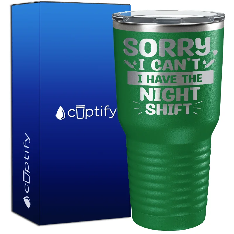 Heavy-duty plastic party cups-Sorry, I Can't I Have the Night Shift 30oz Nurse Tumbler